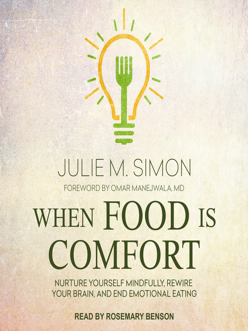 Title details for When Food Is Comfort by Julie M. Simon - Wait list